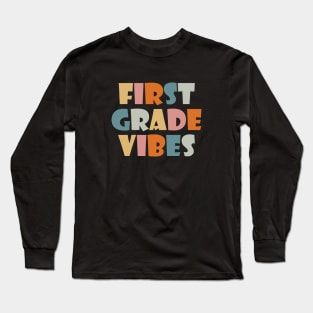 First Grade Vibes Long Sleeve T-Shirt